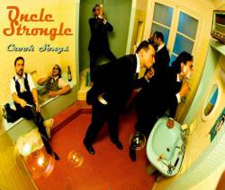 Oncle Strongle : Crook Songs